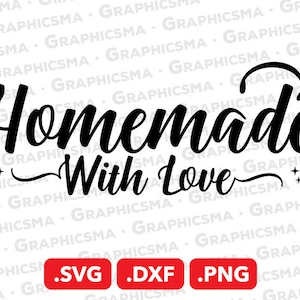 Homemade With Love SVG File, Homemade With Love DXF, Homemade With Love Png, Home Made Svg, Homemade With Love SVG Files, Téléchargement instantané