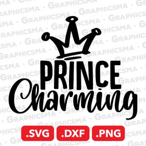 Prince Charming SVG File, Prince Charming DXF Cut, Prince Charming Svg Cut, Prince Charming Png, Prince Charming SVG Files, Instant Download