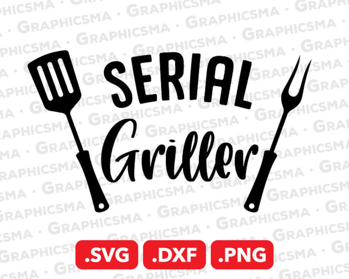 Serial Griller SVG File Serial Griller DXF Serial Griller Etsy