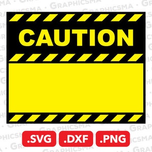 May include: A yellow and black caution sign with the word "CAUTION" in large yellow letters. The sign has a blank space for text.