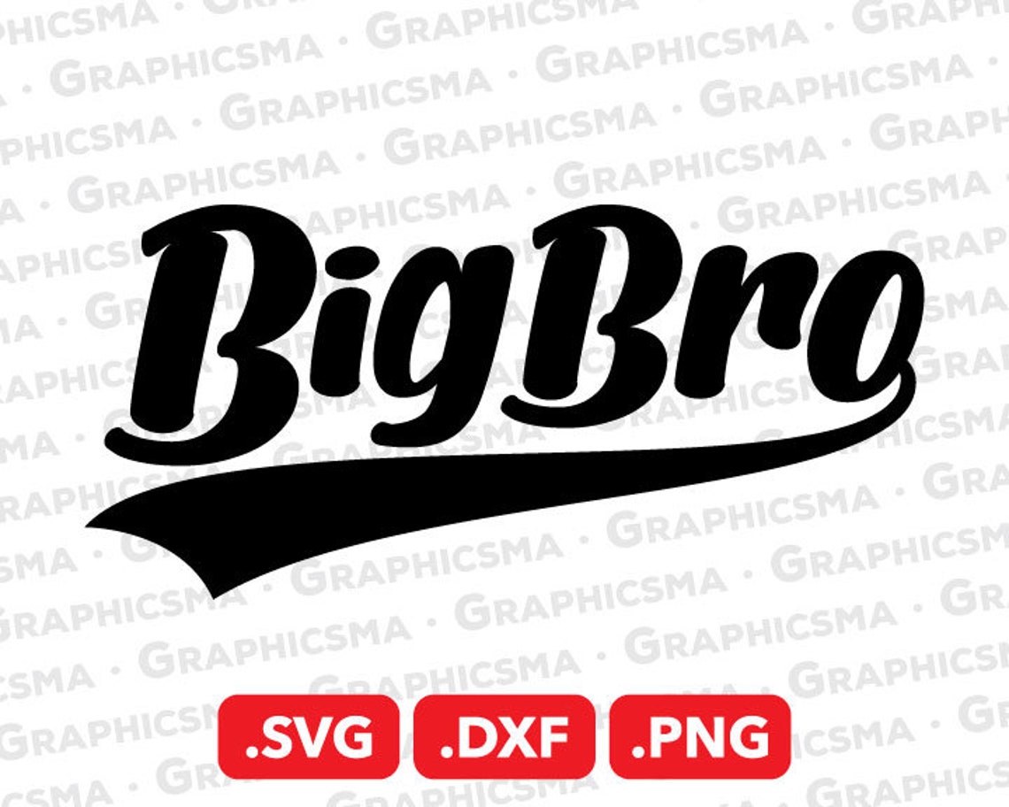 Big Bro SVG-Datei, Big Bro DXF, Big Bro Png, Big Brother Svg, Big ...