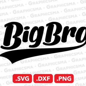 Big Bro SVG File, Big Bro DXF, Big Bro Png, Big Brother Svg, Big Brothers Svg, Big Bro Svg, BigBro Svg, Big Bro SVG Files, Instant Download