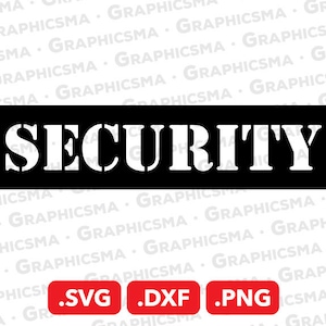 May include: Black and white graphic design of the word "SECURITY" in a bold, sans-serif font. The design is available in SVG, DXF, and PNG formats.