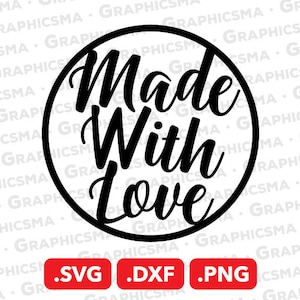 Made With Love SVG File, Made With Love DXF, Made With Love Png, Made With Love Svg, Handmade Svg, Made With Love SVG Files Instant Download