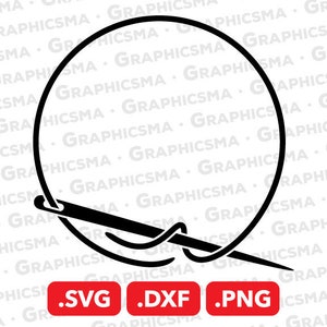 May include: Black and white illustration of a needle and thread going through a circle. The image includes the text .SVG .DXF .PNG.