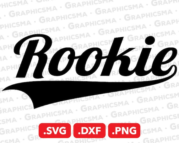 Rookie SVG File Rookie DXF Rookie Png Rookie Cutting File | Etsy