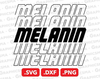 Melanin SVG File, Melanin DXF, Melanin Png, Melanin Svg, Cricut Melanin Svg Png, Melanin Silhouette Dxf, Melanin SVG Files, Instant Download