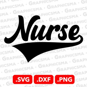 Puede incluir: Diseño gráfico en blanco y negro de la palabra "Nurse" en una fuente de béisbol retro con una línea curva debajo. El diseño incluye los formatos de archivo .SVG, .DXF y .PNG.