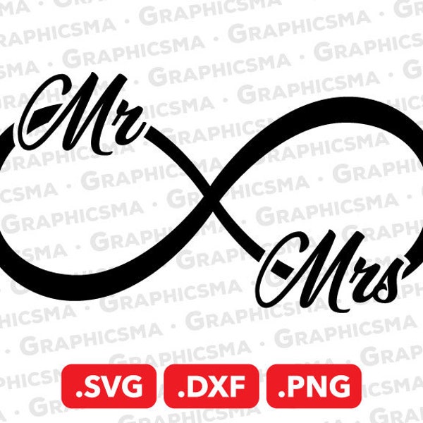 Mr and Mrs Infinity Sign SVG, Mr and Mrs Svg File, Infinity Mr & Mrs DXF, Wedding Svg, Mr and Mrs PNG, Mr and Mrs Svg Files Instant Download
