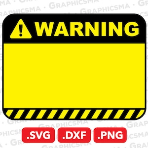 Varning SVG-fil, varning DXF, varning PNG, anpassad varningsmallskylt Svg, anpassade mallskyltar Svg, varning SVG-filer, direktnedladdning