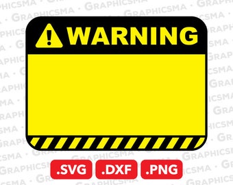Warning SVG File, Warning DXF, Warning Png, Custom Warning Template Sign Svg, Custom Template Signs Svg, Warning SVG Files, Instant Download