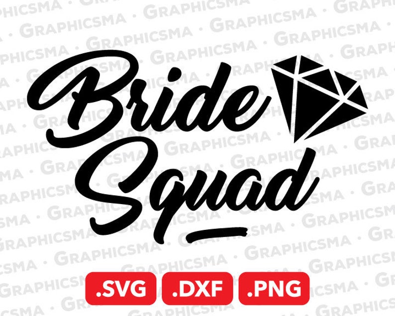 Op de afbeelding: Zwart-wit grafisch ontwerp met de tekst "Bride Squad" en een diamantgrafiek. Het ontwerp is beschikbaar in de formaten SVG, DXF en PNG.