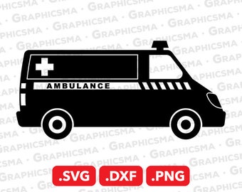 Ambulance SVG File, Ambulance DXF, Ambulance Png, Doctor Svg, Nursing Svg, Hospital Svg, Ambulance Svg, Ambulance SVG Files Instant Download