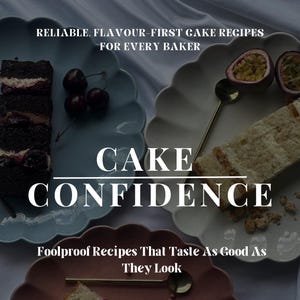 Op de afbeelding: Afbeelding van een kookboekcover met de titel "CAKE CONFIDENCE". De cover toont plakjes cake, kersen en passievruchten op decoratieve borden. Tekst luidt "Reliable, Flavour-First Cake Recipes For Every Baker" en "Foolproof Recipes That Taste As Good As They Look".