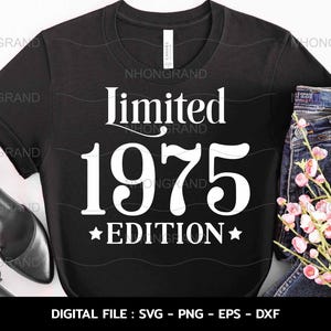 Limited Edition 1975 svg, Birthday 1975 shirt women, t-shirt, Cricut Files, svg, png, eps, dxf, Instant Download