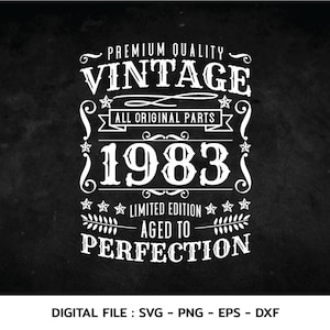 Birthday Vintage 1983 Svg, Aged to perfection, Birthday  premium quality, t-shirt, Cricut Files, svg, png, eps, dxf, Instant Download