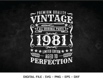 Birthday Vintage 1981 Svg, Aged to perfection, Birthday  premium quality, t-shirt, Cricut Files, svg, png, eps, dxf, Instant Download