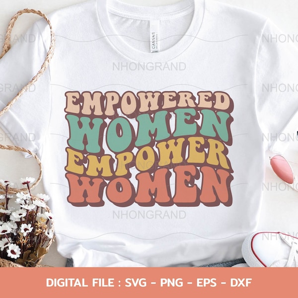 empowered women empower women for International Women's Day vintage retro svg, t-shirt, Cricut Files, svg, png, eps, dxf, Instant Download