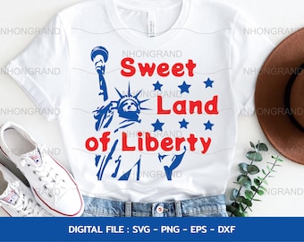 Sweet Land of Liberty, 4th of july, Cricut Files (svg, png, eps, dxf)