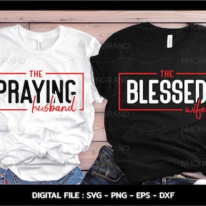Funny Couple Valentines SVG: Praying Husband, Blessed Wife (Instant Download)