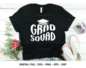 Graduation Squad SVG: Grad Cap T-Shirt Design (Instant Download)