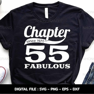 Chapter 55 Fabulous Since 1970 Svg, 55th Birthday t-shirt Vintage 1970, Cricut Files, svg, png, eps, dxf, Instant Download
