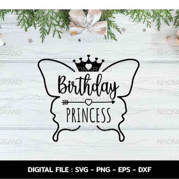 birthday princess with butterfly and crown cute style Svg, t-shirt, Cricut Files, svg, png, eps, dxf, Instant Download