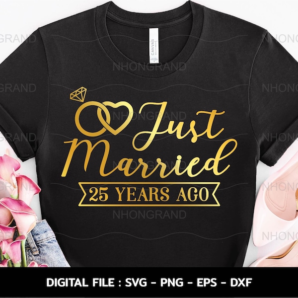 Just Married 25 Years Ago SVG Wedding Anniversary Couple t-shirt, Cricut Files, svg, png, eps, dxf, Instant Download