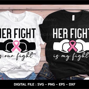Haar strijd is onze strijd svg, haar strijd is mijn strijd svg Breast Cancer Awareness Shirts, Pink Ribbon Cricut-bestanden, svg, png, eps, dxf, download