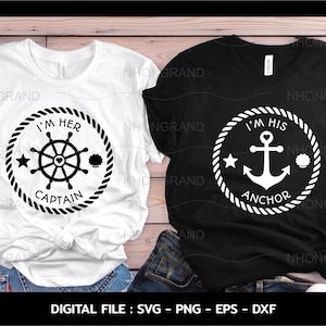 Io sono il suo capitano, io sono la sua ancora, lui e lei, coppie in formato svg, maglietta da crociera, regalo per gli amanti, t-shirt, file Cricut, svg, png, eps, dxf, download istantaneo