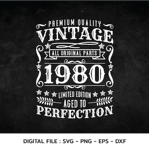 May include: Vintage design graphic with the text "Premium Quality Vintage All Original Parts 1980 Limited Edition Aged to Perfection".