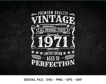 Birthday Vintage 1971 Svg, Aged to perfection, Birthday  premium quality, t-shirt, Cricut Files, svg, png, eps, dxf, Instant Download