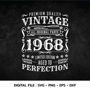 Könnte beinhalten: Vintage-Design-Grafik mit dem Text "Premium Quality Vintage All Original Parts 1968 Limited Edition Aged to Perfection".