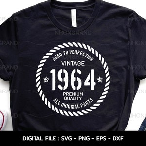 誕生日ヴィンテージ 1964 リースロープ、完璧に熟成、誕生日プレミアム品質、T シャツ、Cricut ファイル、svg、png、eps、dxf、即時ダウンロード