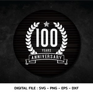 100 jaar jubileum viering monogram svg, t-shirt, Cricut Files, svg, png, eps, dxf, Instant Download