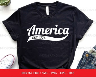 america est.1776 for 4th of july, t-shirt Cricut Files, svg, png, eps, dxf, Instant Download