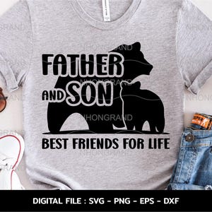 Magliette abbinate padre e figlio in formato SVG, Migliori amici per la vita con papà orso, regalo per papà in formato SVG, file Cricut, SVG, PNG, EPS, DXF, download
