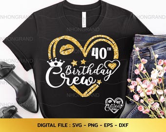 40th Birthday Crew SVG: Queen Squad T-Shirt Design (Digital Download, Cricut Files Included
