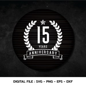 15 jaar jubileum viering monogram svg, t-shirt, Cricut Files, svg, png, eps, dxf, Instant Download