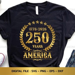 250.º aniversario de la celebración estadounidense (1776-2026), estilo real vintage, camisetas patrióticas del 4 de julio, archivos Cricut, SVG, PNG, EPS, DXF, descarga