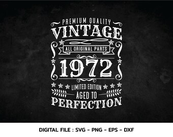 Birthday Vintage 1972 Svg, Aged to perfection, Birthday  premium quality, t-shirt, Cricut Files, svg, png, eps, dxf, Instant Download