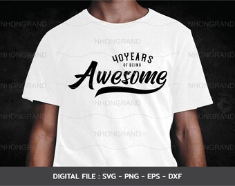 40th Birthday T-Shirt SVG, Vintage Design (Digital Download)