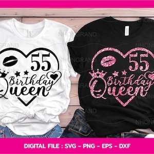 55th Birthday Queen SVG: Heart Crown Glitter Shirt (Digital Download)