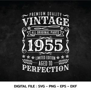 Könnte beinhalten: Vintage-Design-Grafik mit dem Text "Premium Quality Vintage All Original Parts 1955 Limited Edition Aged to Perfection".