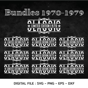 Klassische limitierte Auflage 1970-1979 Geburtstag Premium Qualität, T-shirt, Cricut Dateien, svg, png, eps, dxf, Instant Download
