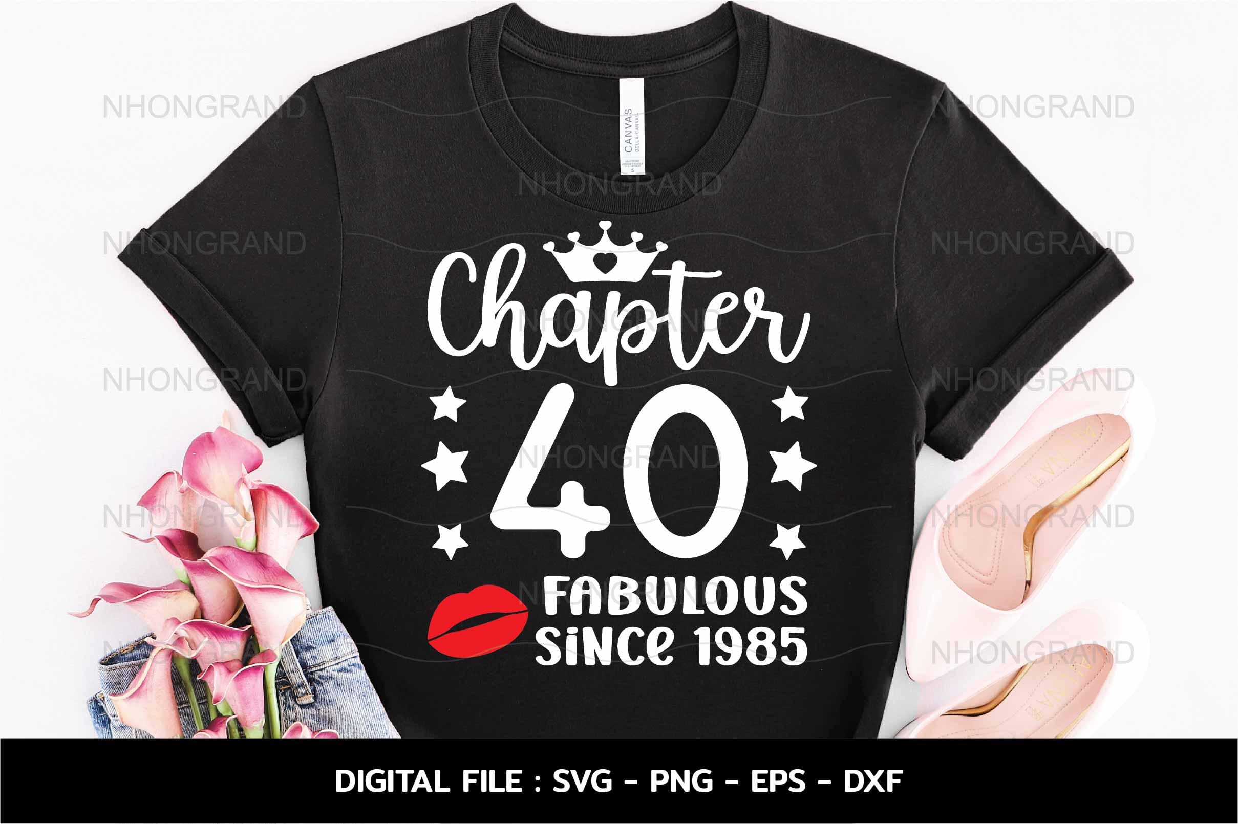Chapter 40 Fabulous Since 1985 Women Svg, 40th Birthday
