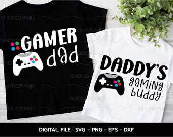 Gamer Dad and Gaming Buddy Matching Shirt Design (Digital Download)