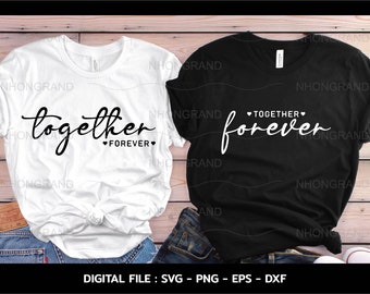 Zusammen für immer Paare Shirt SVG: Hochzeit Liebhaber Geschenk (Instant Download)