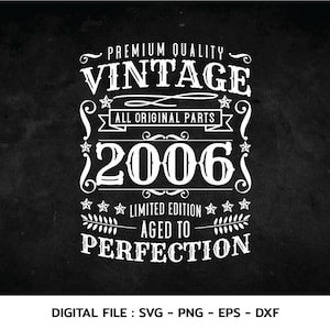 Puede incluir: Gráfico de diseño vintage con el texto "Premium Quality Vintage All Original Parts 2006 Limited Edition Aged to Perfection".