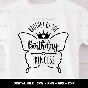 Geburtstag Prinzessin Bruder mit Schmetterling und Krone niedlichen Stil Design, T-shirt, Cricut, svg, png, eps, dxf, Instant Download